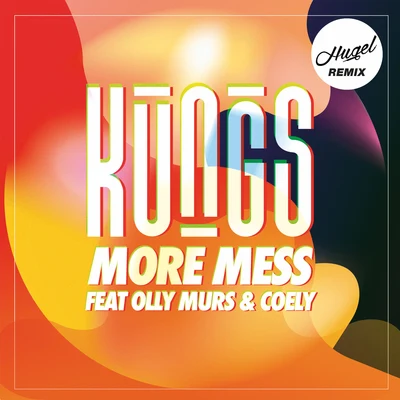 HugelMore Mess (Hugel Remix)