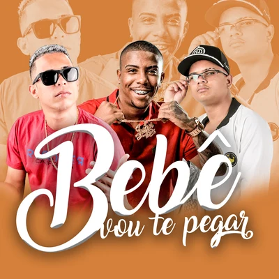 MC Luan da BSBebê Vou Te Pegar (Remix)