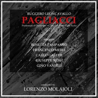 Orchestra e Coro del Teatro alla Scala/Lorenzo MolajoliLeoncavallo: Pagliacci