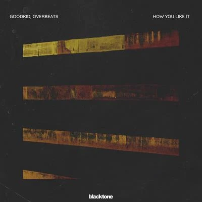 Goodkid/MitchHow You Like It