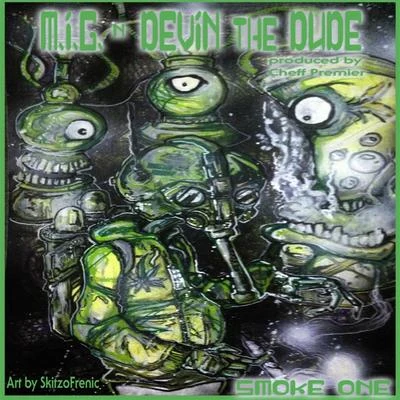 M.I.G.Smoke One (feat. Devin the Dude)