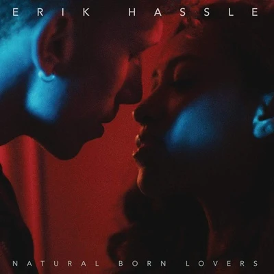 Erik HassleNatural Born Lovers