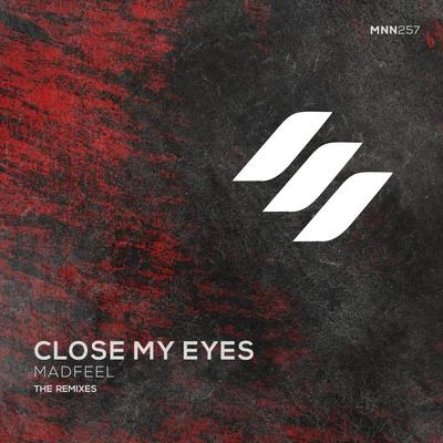 MadfeelClose My Eyesthe Remixes