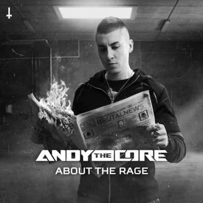 Andy The CoreAbout The Rage