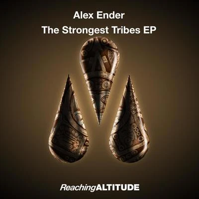 Alex EnderThe Strongest Tribes EP