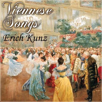 Erich KunzViennese Songs