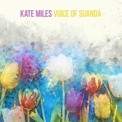 Kate MilesMichael MilovVoice Of Suanda