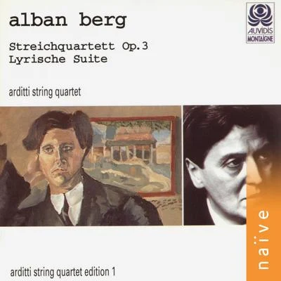 Arditti String QuartetAlban Berg: Streichquartett, Op. 3 & Lyrische Suite