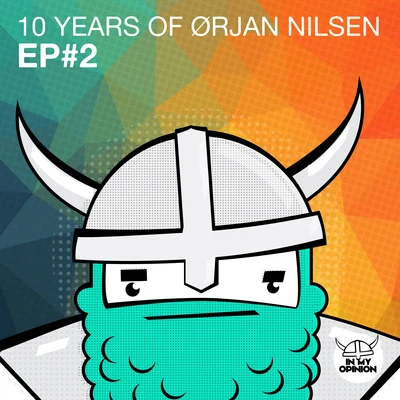 Ørjan Nilsen10 Years Of Orjan Nilsen EP#2