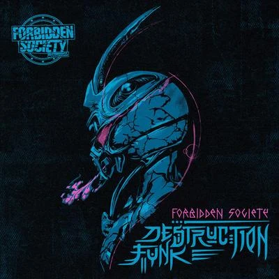 Forbidden SocietyDestruction Funk EP