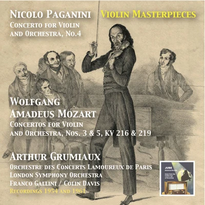 Arthur GrumiauxPAGANINI, N.: Violin Concertos No. 4MOZART, W.A.: Violin Concertos Nos. 3 and 5 (Grumiaux, London Symphony, C. Davis) (1954, 1961)