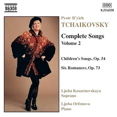 ljuba KazarnovskayaTCHAIKOVSKY: Songs (Complete), Vol.2