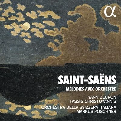 Marie Lenormand/Le Concert Spiritue/Hervé Niquet/Hélène Guilmette/Tassis Christoyannis/Jean TeitgenSaint-Saëns: Mélodies avec orchestre