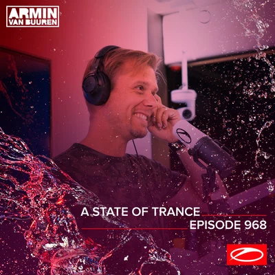 Ferry Corsten/Solis & Sean TrubyASOT 968 - A State Of Trance Episode 968