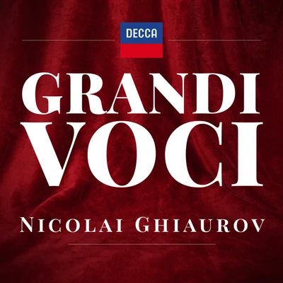 Nicolai GhiaurovGRANDI VOCI - NICOLAI GHIAUROV Una collana dedicata con registrazioni originali Decca e Deutsche Grammophon rimasterizzate con le tecniche più moderne