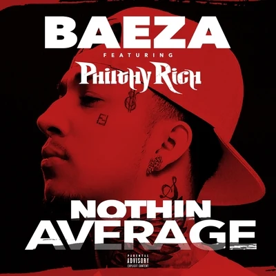 Philthy Rich/BaezaNothin Average