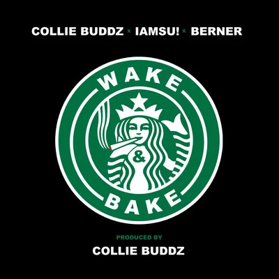 Collie BuddzWake & Bake (feat. Iamsu!, Berner)