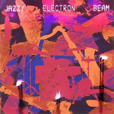 喜辰晨/李世海Jazzy Electron Beam