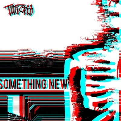 Twiztidsomething new