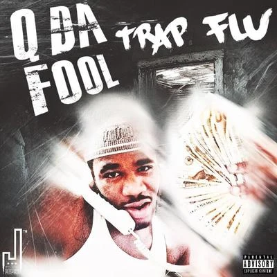 3ohBlack/Derrick Milano/Q Da FoolTrap Flu