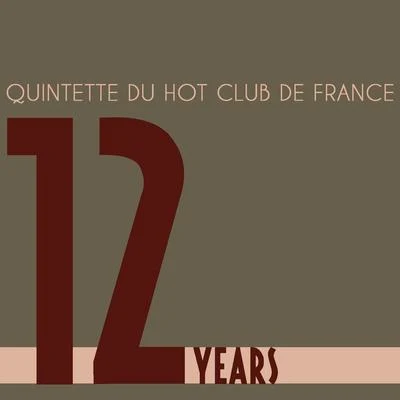 Quintette du Hot Club de France/Bill Coleman And His Orchestra/Coleman Hawkins and his All-Star Jam Band/Rex Stewart and His Feetwarmers/Eddie SouthTwelve Years