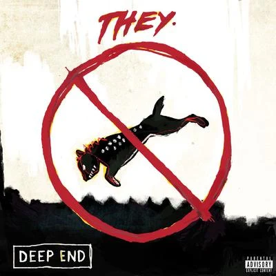 THEY./X&GDeep End