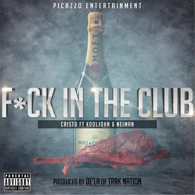 Kool JohnF*ck in the Club (feat. Kool John & Neiman)