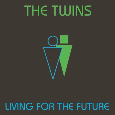 The TwinsLiving for the Future