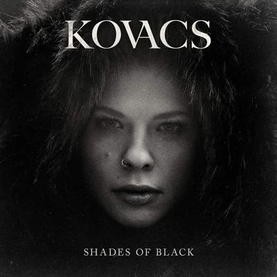 KovacsShades of Black