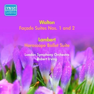 New York City Ballet Orchestra/Robert IrvingWALTON, W.: Facade Suites Nos. 1 and 2LAMBERT, C.: Horoscope Suite (Irving) (1953)