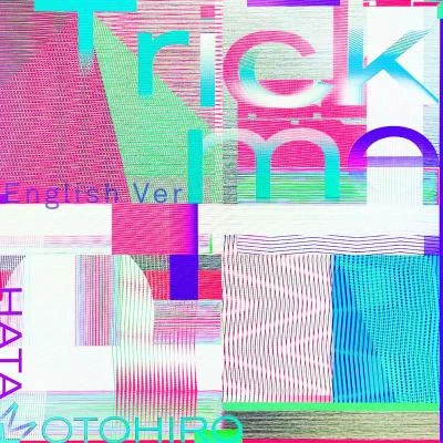 秦基博Trick me (English ver.)