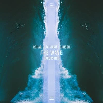 Lia Marie Johnson/R3hab/WaysonsThe Wave (Acoustic)