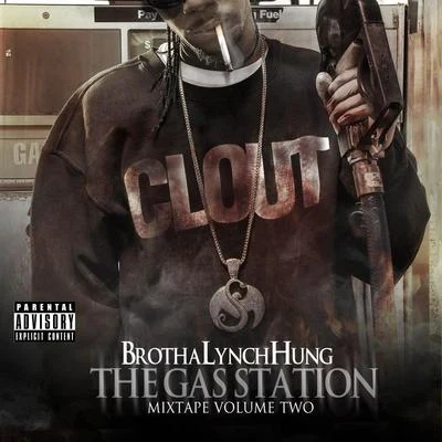 Brotha Lynch HungThe Gas Station: Mixtape Volume Two