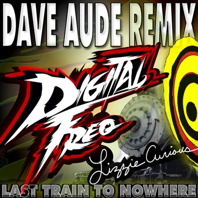 Dave Audé/Keala SettleLast Train to Nowhere (Dave Aude Remix)