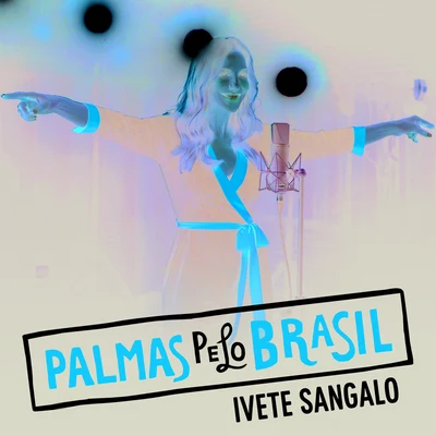 Ivete Sangalo/LUDMILLAPalmas Pelo Brasil