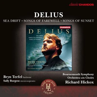 Bryn TerfelDelius: Sea Drift, Songs of Farewell & Songs of Sunset