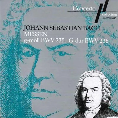 Bach-Collegium Stuttgart/Gächinger Kantorei/Unknown Artist/Helmuth RillingJ. S. Bach: Messe G-Moll, BWV 235 & Messe G-Dur, BWV 236