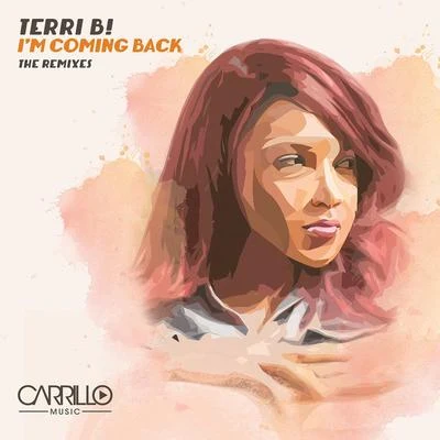 Terri B!/Bronx Cheer/Naoki Kenji/Rory Hoy/Dembora/Angie Brown/Marga Sol/Paul Parsons/Quintino & Blasterjaxx/Alex BarclayIm Coming Back - The Remixes