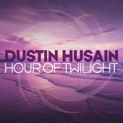 Dustin HusainHour of Twilight