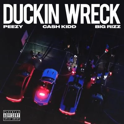 Rez Rek/Droop Pop/PeezyDuckin Wreck (feat. Cash Kidd & Big Rizz)