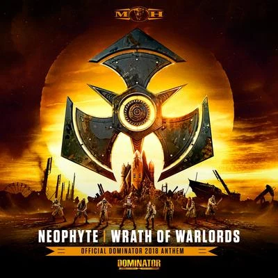 NeophyteWrath of Warlords (Official Dominator 2018 Anthem)