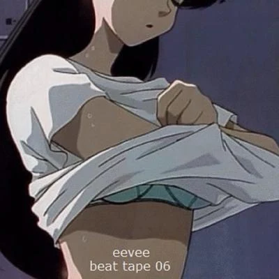 Eeveebeat tape 06