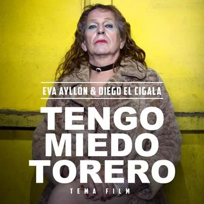 Eva AyllonTengo Miedo Torero (Tema Central Pelicula Tengo Miedo Torero)