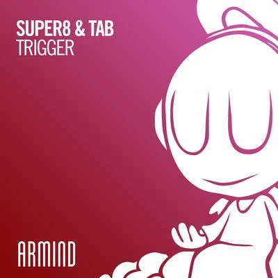 Super8 & TabJonny RoseTrigger