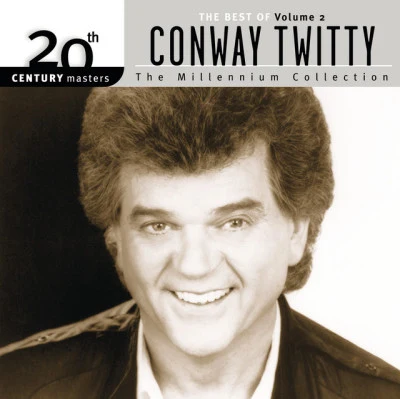 Conway Twitty20th Century Masters: The Millennium Collection: Best Of Conway Twitty, Volume 2