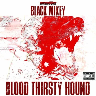 rock/Black Mikey/DMiller/Mack PoopieBlood Thirsty Hound