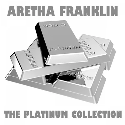 Aretha FranklinThe Platinum Collection: Aretha Franklin