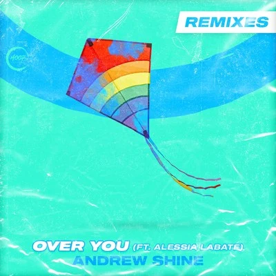 Andrew Shine/Alessia LabateOver You (Remixes)