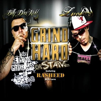 JL LoveGrind Hard or Starve (feat. Rasheed & Jl Love)