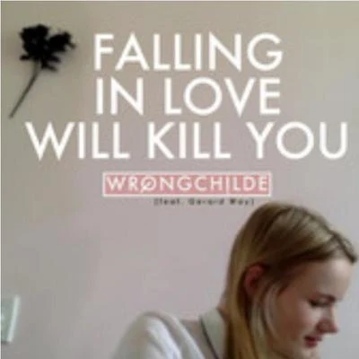 EURINGER/Gerard WayFalling in Love (Will Kill You)